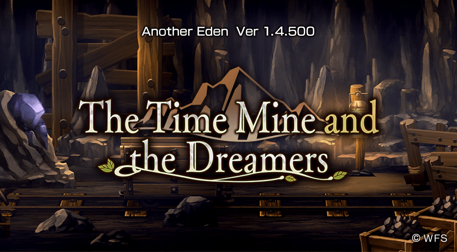The Time Mine and the Dreamers - Another Eden Wiki